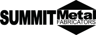 SUMMIT METAL FABRICATORS