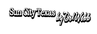 SUN CITY TEXAS BY DEL WEBB