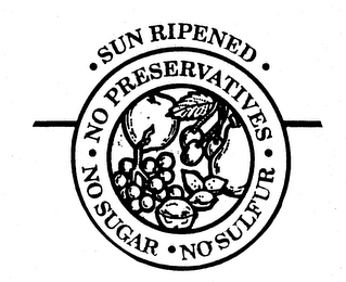 SUN RIPENED NO PRESERVATIVES NO SUGAR NO SULFUR