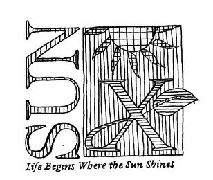 SUN X - LIFE BEGINS WHERE THE SUN SHINES logo