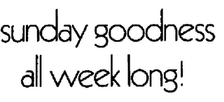 SUNDAY GOODNESS ALL WEEK LONG! logo