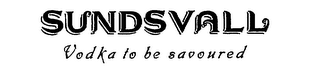SUNDSVALL VODKA TO BE SAVOURED logo