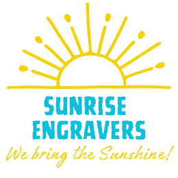 SUNRISE ENGRAVERS WE BRING THE SUNSHINE! logo
