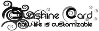 SUNSHINE CARD NOW LIFE IS CUSTOMIZABLE logo
