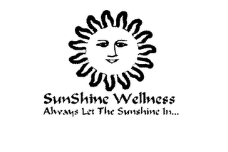 SUNSHINE WELLNESS ALWAYS LET THE SUN SHINE IN... logo