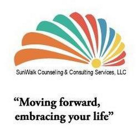 SUNWALK COUNSELING & CONSULTING SERVICES, LLC ;"MOVING FORWARD, EMBRACING YOUR LIFE" logo