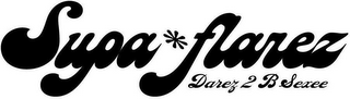 SUPA FLAREZ DAREZ 2 B SEXEE logo