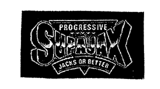 SUPAJAX PROGRESSIVE JACKS OR BETTER