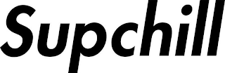 SUPCHILL
