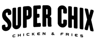 SUPER CHIX CHICKEN & FRIES logo