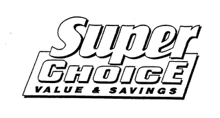 SUPER CHOICE VALUE & SAVINGS logo