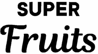 SUPER FRUITS