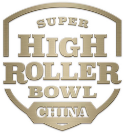 SUPER HIGH ROLLER BOWL CHINA logo