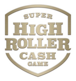 SUPER HIGH ROLLER CASH GAME logo