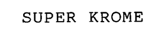 SUPER-KROME logo