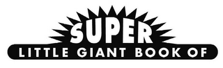 SUPER LITTLE GIANT BOOK OF logo