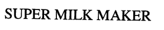SUPER MILK MAKER logo