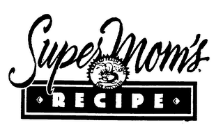 SUPER MOM'S RECIPE CREATED FRESH FROM THE KITCHEN logo