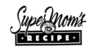 SUPER MOM'S RECIPE CREATED FRESH FROM THE KITCHEN logo