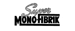 SUPER MONO FIBRIK logo