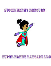 SUPER NANNY RESCUES - SUPER NANNY DAYCARE LLC logo