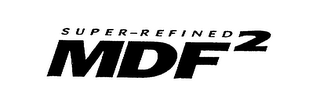 SUPER-REFINED MDF2 logo