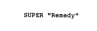 SUPER "REMEDY" logo