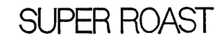 SUPER ROAST logo