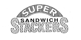 SUPER SANDWICH STACKERS