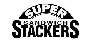 SUPER SANDWICH STACKERS
