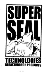 SUPER SEAL TECHNOLOGIES BREAKTHROUGH PRODUCTS logo