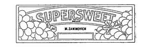 SUPER SWEET BRAND M. ZANINOVICH