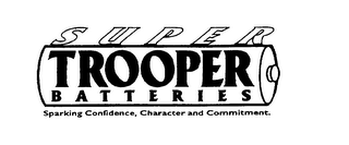 SUPER TROOPER BATTERIES SPARKING CONFIDENCE, CHARACTER AND COMMITMENT. logo