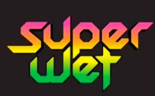 SUPER WET