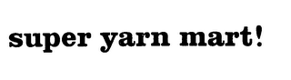 SUPER YARN MART! logo