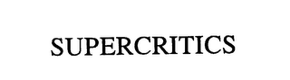 SUPERCRITICS