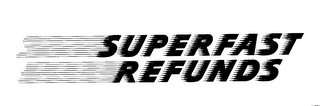 SUPERFAST REFUNDS logo