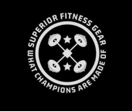 SUPERIOR FITNESS GEAR WHAT CHAMPIONS ARE MADE OF logo