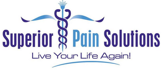 SUPERIOR PAIN SOLUTIONS LIVE YOUR LIFE AGAIN! logo