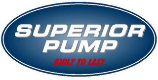SUPERIOR PUMP BUILT TO LAST logo
