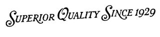 SUPERIOR QUALITY SINCE 1929 logo