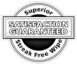 SUPERIOR SATISFACTION GUARANTEED STREAKFREE WIPE logo