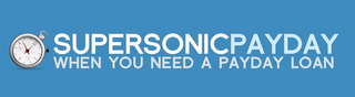 SUPERSONICPAYDAY WHEN YOU NEED A PAYDAY LOAN