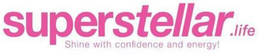 SUPERSTELLAR.LIFE SHINE WITH CONFIDENCE AND ENERGY! logo