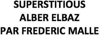 SUPERSTITIOUS ALBER ELBAZ PAR FREDERIC MALLE logo