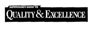 SUPERVISOR'S GUIDE TO QUALITY & EXCELLENCE logo