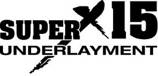 SUPERX15 UNDERLAYMENT logo