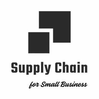 SUPPLY CHAIN FOR SMALL BUSINESS