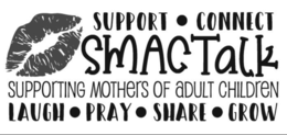 SUPPORT CONNECT SMAC TALK SUPPORTING MOTHERS OF ADULT CHILDREN LAUGH PRAY SHARE GROW logo
