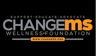 SUPPORT · EDUCATE · ADVOCATE CHANGEMS WELLNESS · FOUNDATION WWW.CHANGEMS.ORG logo
